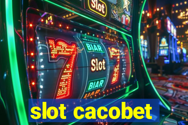slot cacobet